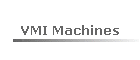 VMI Machines